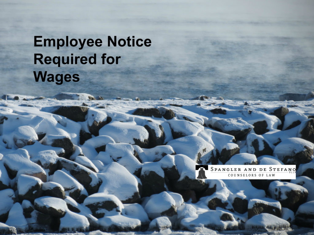 Employee Notice Required for Wages Spangler and de Stefano PLLP